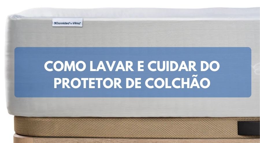Como lavar e cuidar do protetor de colchão