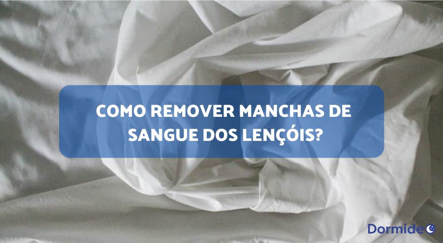 como remover manchas de sangue dos lençóis